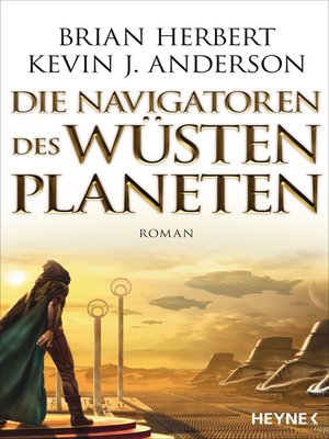 cover image of Die Navigatoren des Wüstenplaneten